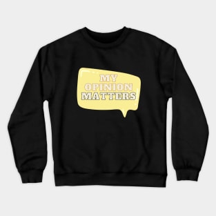 I Matter Crewneck Sweatshirt